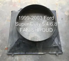 F81a-8146-gb Ford 1999 - 2003 Super Duty F250 5.4 Fan Shroud