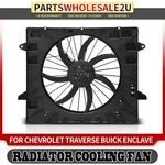 Radiator Fan Assembly W/ Brushless Motor For Chevy Traverse Buick Enclave 18-20. Fixed Price $323.99.