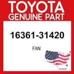 Toyota Genuine 16361-31420 Fan 1636131420 Oem. Fixed Price $64.20.