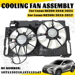 Set Of Cooling Fan Assembly For 2018-2021 Lexus NX300 2015-2017 NX200T. Fixed Price $269.65.