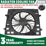 Radiator Condenser Cooling Fan For Chevrolet Traverse 3.6L V6 2018-2020 84199038. Fixed Price $195.99.