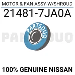 214817JA0A Genuine Nissan Motor & Fan Assy-w/shroud 21481-7JA0A. Fixed Price $784.13.