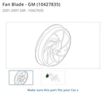 New Oem Gm Left Fan Blade (10427835) 2001-2007 3,4L 3,5L. Fixed Price $71.50.