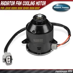 Right Radiator Fan Cooling Motor For Lexus GS300 2006 3.0L GS430 2007 4.3L. Fixed Price $33.99.