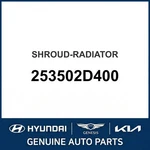 Hyundai Tiburon Shroud-radiator Oem New 253502D400. Fixed Price $220.96.