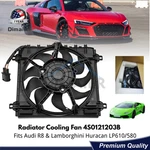 1PCS For Audi R8 Lamborghini Huracan LP610 580 Radiator Cooling Fan 4S0121203B. Fixed Price $349.00.